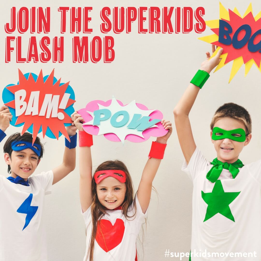 Join the Superkids Flash Mob