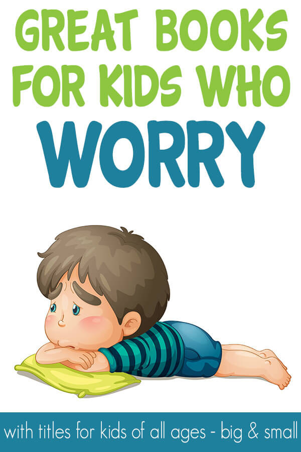 Books for Kids (Of All Ages) Who Worry